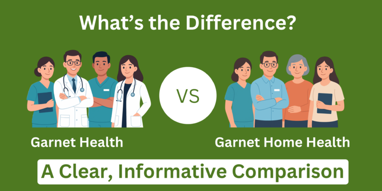 What’s the Difference Garnet Health vs. Garnet Home Health A Clear, Informative Comparison